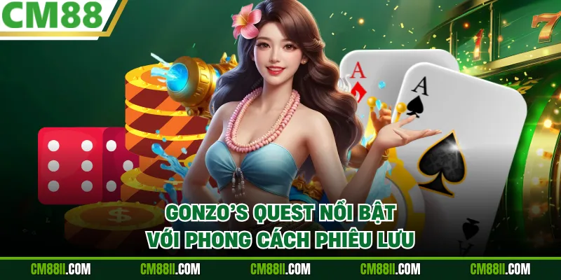 Gonzo’s Quest nổi bật với phong cách phiêu lưu